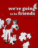 Go to We're Going to Be Friends by Jack White