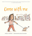 Go to Come With Me by Holly M. McGhee