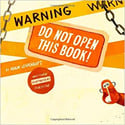 Go to Warning Do Not Open This Book by Adam Lehrhaupt