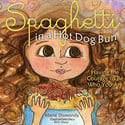 Go to Spaghetti in a Hot Dog Bun by Maria Dismondy
