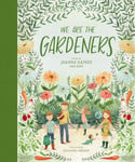 Go to We Are the Gardeners by Joanna Gaines and Kids