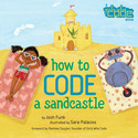 Go to How to Code a Sandcastle by Josh Funk