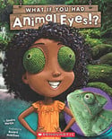 Go to What If You Had Animal Eyes by Sandra Markle