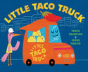 Go to Little Taco Truck by Tanya Valentine