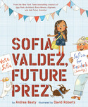 Go to Sofia Valdez, Future Prez by Andrea Beaty