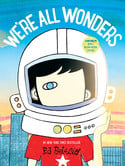 Go to We're All Wonders by R.J. Palacio