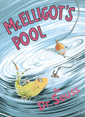 Go to McElligot's Pool by Dr. Seuss