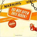 Go to Warning Do Not Open This Book by Adam Lehrhaupt