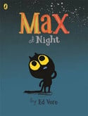 Go to Max at Night by Ed Vere