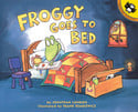 Go to Froggy Goes to Bed by Jonathan London