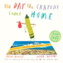Go to The Day the Crayons Came Home by Drew Daywalt