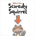 Go to Scardey Squirrel by Melanie Watt